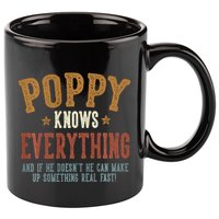 Poppy Knows Everything Humorous FatherS Day Poppy 11oz C Handle Ceramic Mug