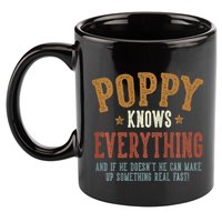 Poppy Knows Everything Humorous FatherS Day Poppy 11oz C Handle Ceramic Mug