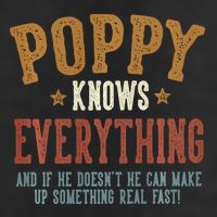 Poppy Knows Everything Humorous FatherS Day Poppy 11oz C Handle Ceramic Mug
