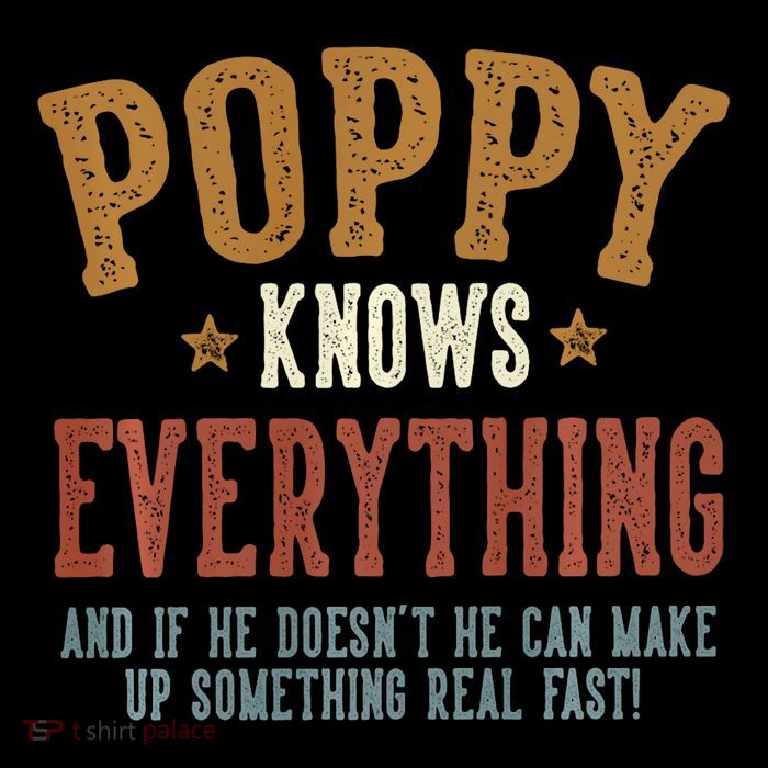 Poppy Knows Everything Humorous FatherS Day Poppy Flatbill Hat
