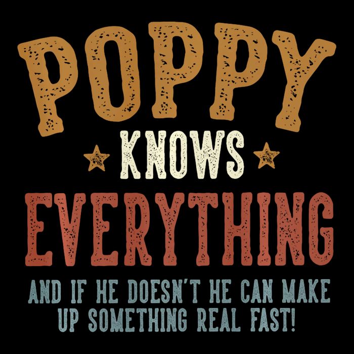Poppy Knows Everything Humorous FatherS Day Poppy 16 in Basic Backpack