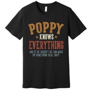 Poppy Knows Everything Humorous FatherS Day Poppy Premium T-Shirt