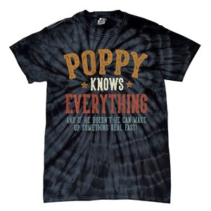 Poppy Knows Everything Humorous FatherS Day Poppy Tie-Dye T-Shirt