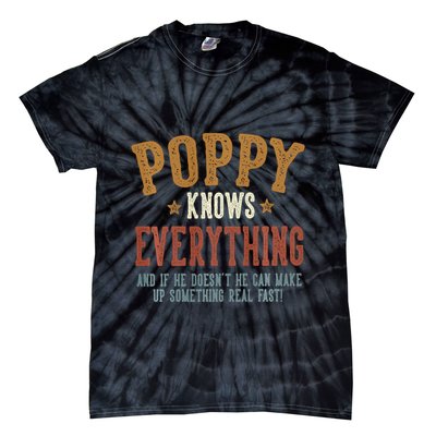 Poppy Knows Everything Humorous FatherS Day Poppy Tie-Dye T-Shirt