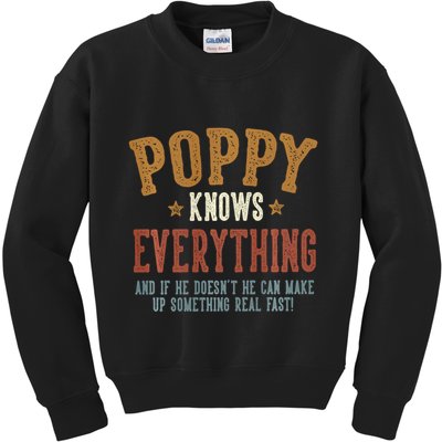 Poppy Knows Everything Humorous FatherS Day Poppy Kids Sweatshirt
