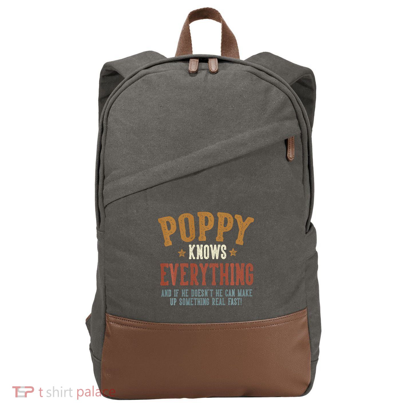 Poppy Knows Everything Humorous FatherS Day Poppy Cotton Canvas Backpack