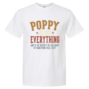 Poppy Knows Everything Humorous FatherS Day Poppy Garment-Dyed Heavyweight T-Shirt