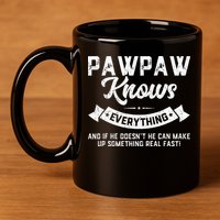 Pawpaw Knows Everything 60th Gift Funny Fathers Day 11oz C Handle Ceramic Mug