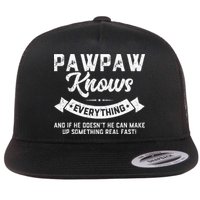 Pawpaw Knows Everything 60th Gift Funny Fathers Day Flat Bill Trucker Hat