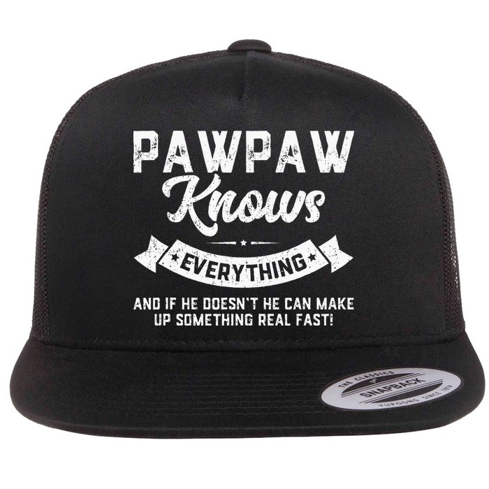 Pawpaw Knows Everything 60th Gift Funny Fathers Day Flat Bill Trucker Hat