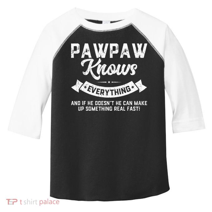 Pawpaw Knows Everything 60th Gift Funny Fathers Day Toddler Fine Jersey T-Shirt