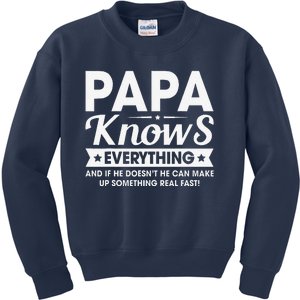 Papa Knows Everything Funny FathersDay Birthday For Dad Papa Kids Sweatshirt