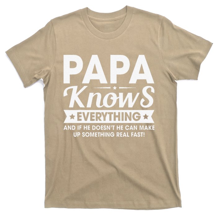 Papa Knows Everything Funny FathersDay Birthday For Dad Papa T-Shirt