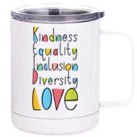 Pretty Kindness Equality Inclusion Diversity LOVE 12 oz Stainless Steel Tumbler Cup