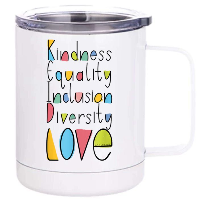 Pretty Kindness Equality Inclusion Diversity LOVE 12 oz Stainless Steel Tumbler Cup