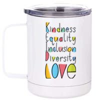 Pretty Kindness Equality Inclusion Diversity LOVE 12 oz Stainless Steel Tumbler Cup