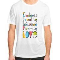 Pretty Kindness Equality Inclusion Diversity LOVE Adult ChromaSoft Performance T-Shirt