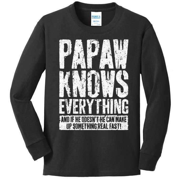 Papaw Knows Everything Funny Papaw Kids Long Sleeve Shirt