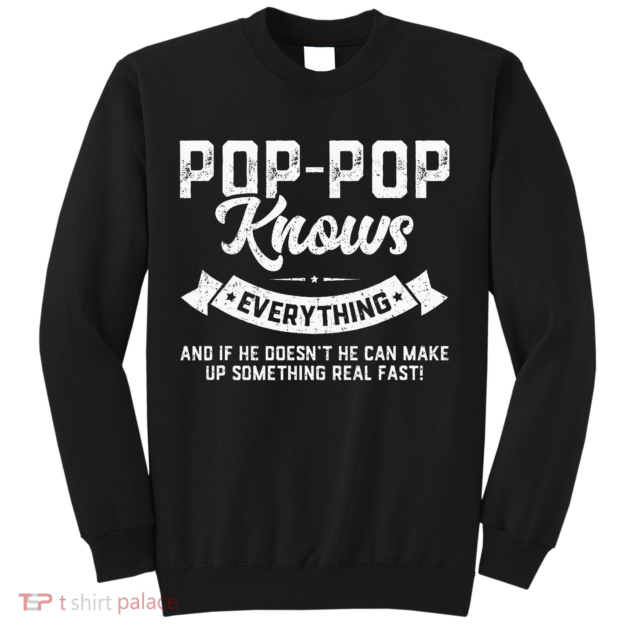 PopPop Knows Everything 60th Gift Funny Fathers Day Sweatshirt