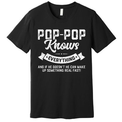 PopPop Knows Everything 60th Gift Funny Fathers Day Premium T-Shirt