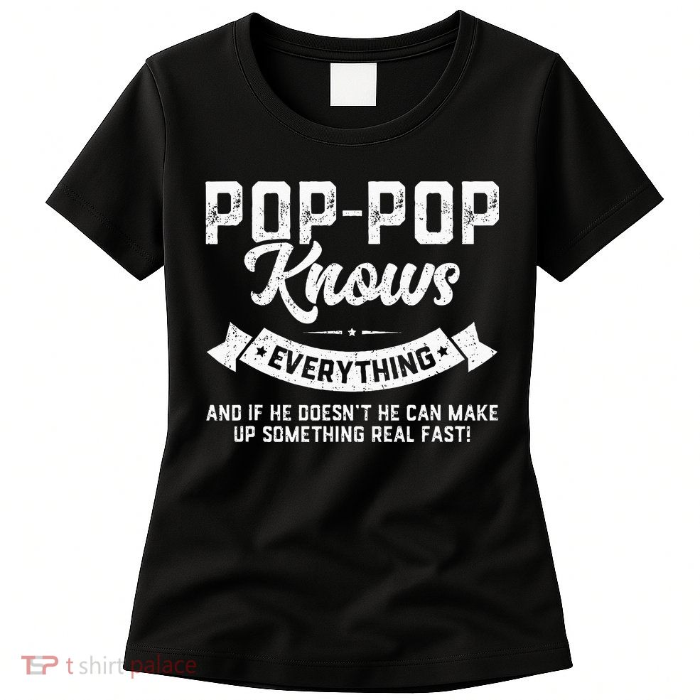 PopPop Knows Everything 60th Gift Funny Fathers Day Womens T-Shirt