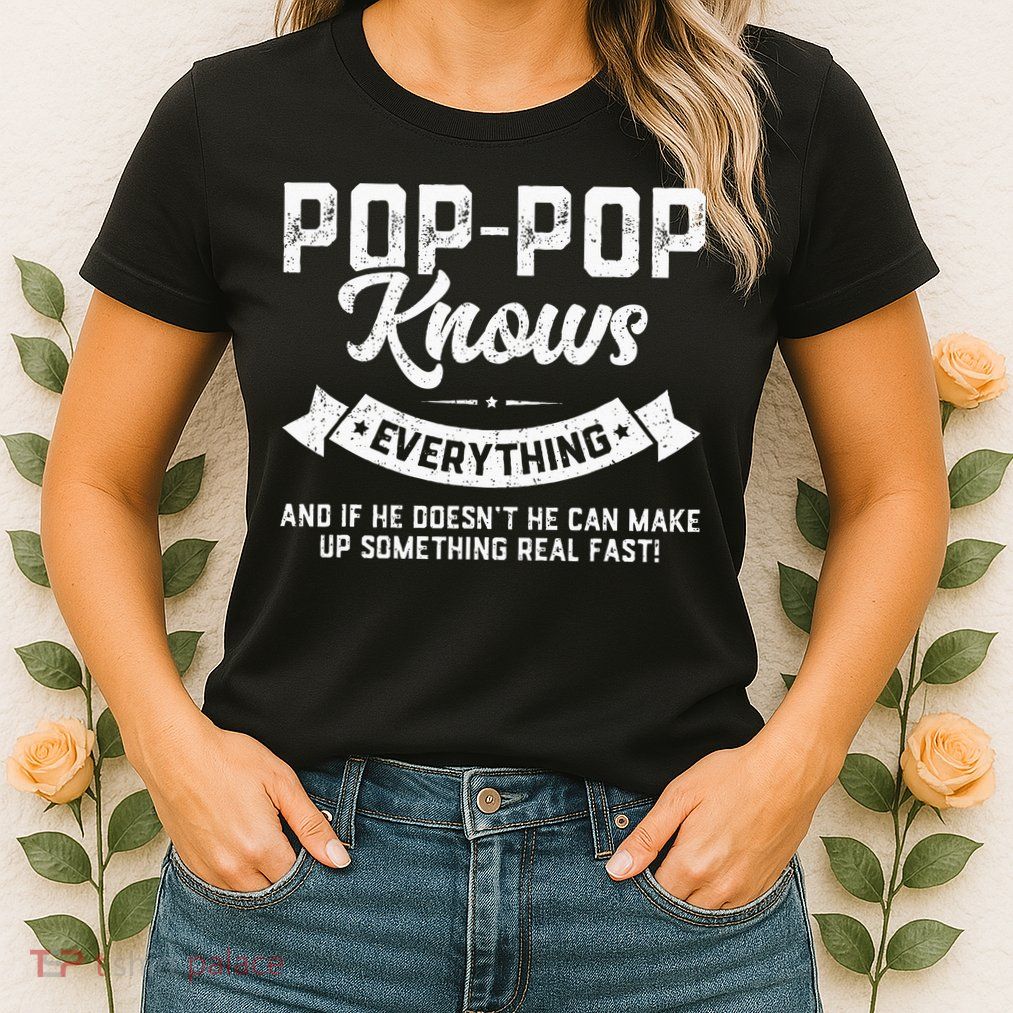 PopPop Knows Everything 60th Gift Funny Fathers Day Womens T-Shirt