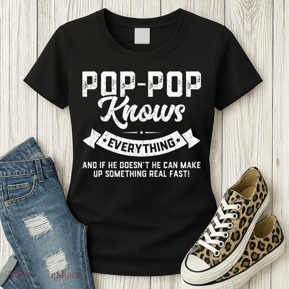 PopPop Knows Everything 60th Gift Funny Fathers Day Womens T-Shirt