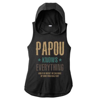 Papou Knows Everything FatherS Day Ladies PosiCharge Tri-Blend Wicking Draft Hoodie Tank