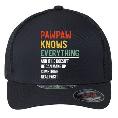 Pawpaw Knows Everything Father's Day Pawpaw Flexfit Unipanel Trucker Cap