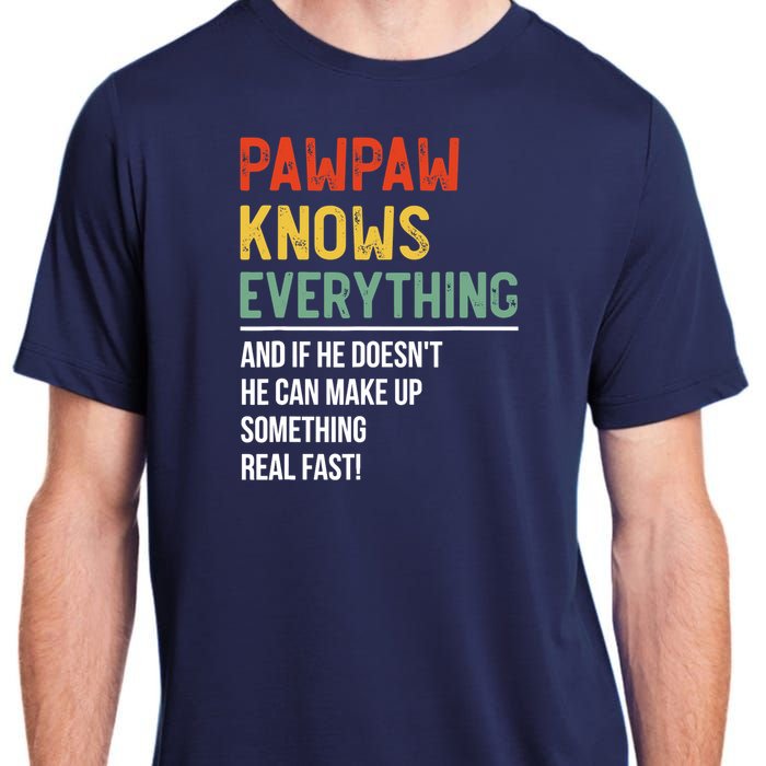 Pawpaw Knows Everything Father's Day Pawpaw Adult ChromaSoft Performance T-Shirt