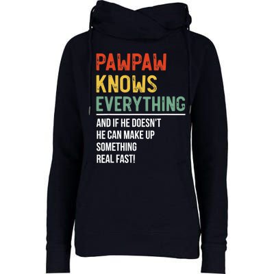 Pawpaw Knows Everything Father's Day Pawpaw Womens Funnel Neck Pullover Hood