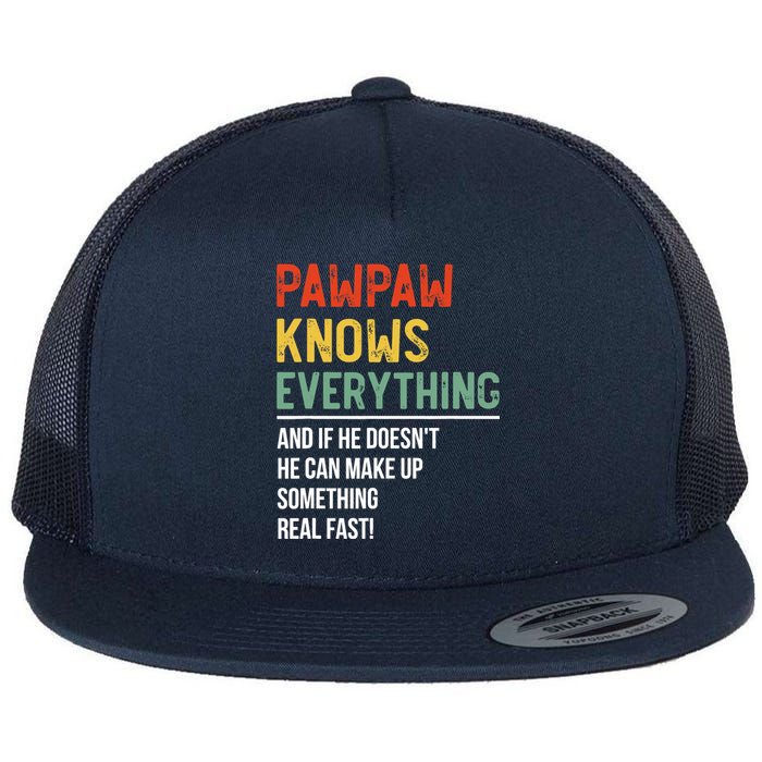 Pawpaw Knows Everything Father's Day Pawpaw Flat Bill Trucker Hat