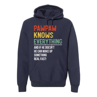 Pawpaw Knows Everything Father's Day Pawpaw Premium Hoodie