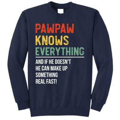 Pawpaw Knows Everything Father's Day Pawpaw Tall Sweatshirt