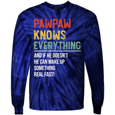 Pawpaw Knows Everything Father's Day Pawpaw Tie-Dye Long Sleeve Shirt