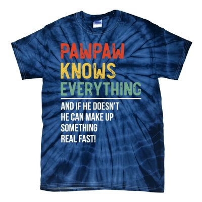 Pawpaw Knows Everything Father's Day Pawpaw Tie-Dye T-Shirt