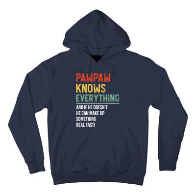 Pawpaw Knows Everything Father's Day Pawpaw Tall Hoodie