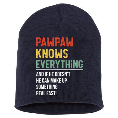 Pawpaw Knows Everything Father's Day Pawpaw Short Acrylic Beanie