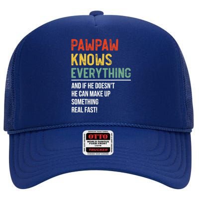 Pawpaw Knows Everything Father's Day Pawpaw High Crown Mesh Back Trucker Hat