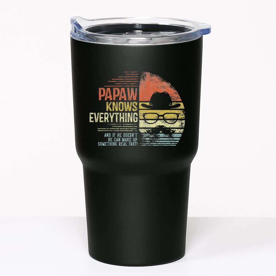 Papaw Knows Everything Funny Papaw Gag Gifts Birthday Tumbler
