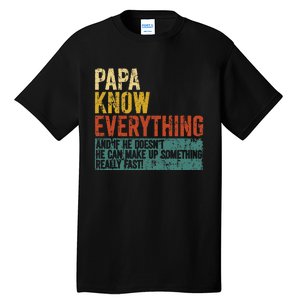 Papa Knows Everything Funny Fathers Day Gift for Papa Tall T-Shirt