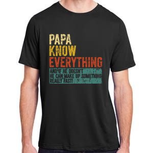 Papa Knows Everything Funny Fathers Day Gift for Papa Adult ChromaSoft Performance T-Shirt