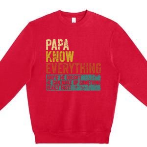 Papa Knows Everything Funny Fathers Day Gift for Papa Premium Crewneck Sweatshirt