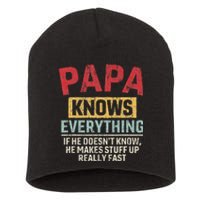 Papa Knows Everything Funny FatherS Day Papa Gift Short Acrylic Beanie