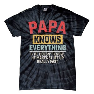 Papa Knows Everything Funny FatherS Day Papa Gift Tie-Dye T-Shirt