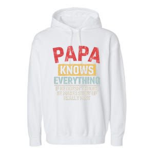 Papa Knows Everything Funny FatherS Day Papa Gift Garment-Dyed Fleece Hoodie