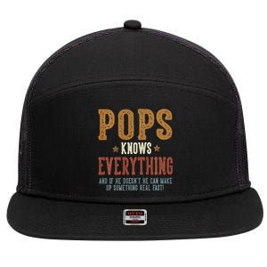 Pops Knows Everything Humorous FatherS Day Pops 7 Panel Mesh Trucker Snapback Hat