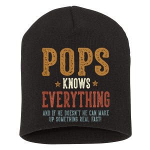 Pops Knows Everything Humorous FatherS Day Pops Short Acrylic Beanie