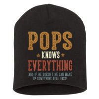 Pops Knows Everything Humorous FatherS Day Pops Short Acrylic Beanie