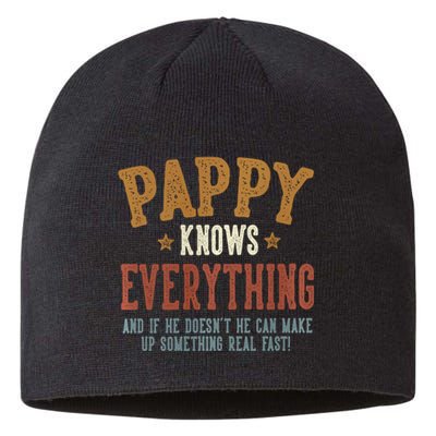 Pappy Knows Everything Humorous FatherS Day Pappy Sustainable Beanie